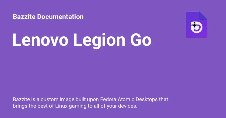 Hướng dẫn cài đặt Bazzite trên Lenovo Legion Go